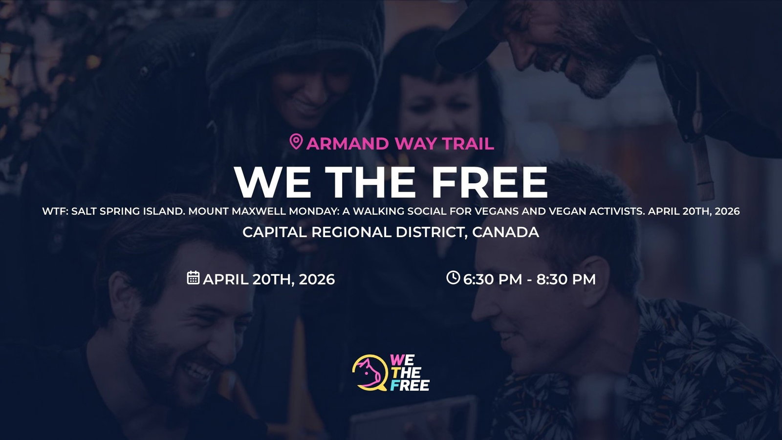 WTF: Salt Spring Island. Mount Maxwell Monday: A Walking Social for Vegans and Vegan Activists. April 20th, 2026