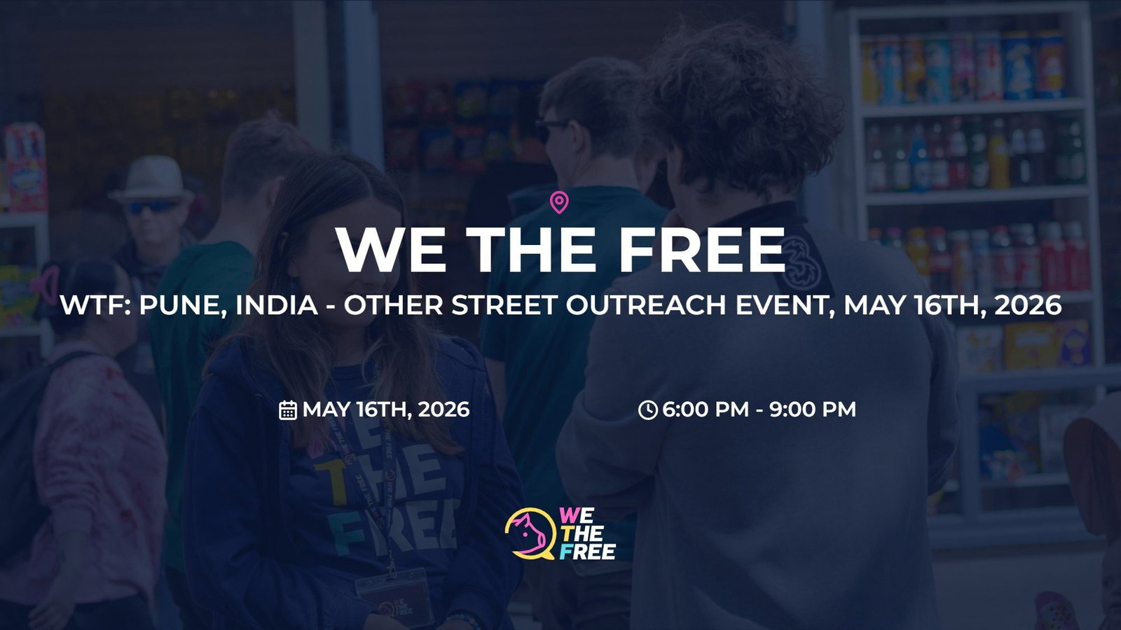 WTF: Pune, India - Other Street Outreach Event, May 16th, 2026