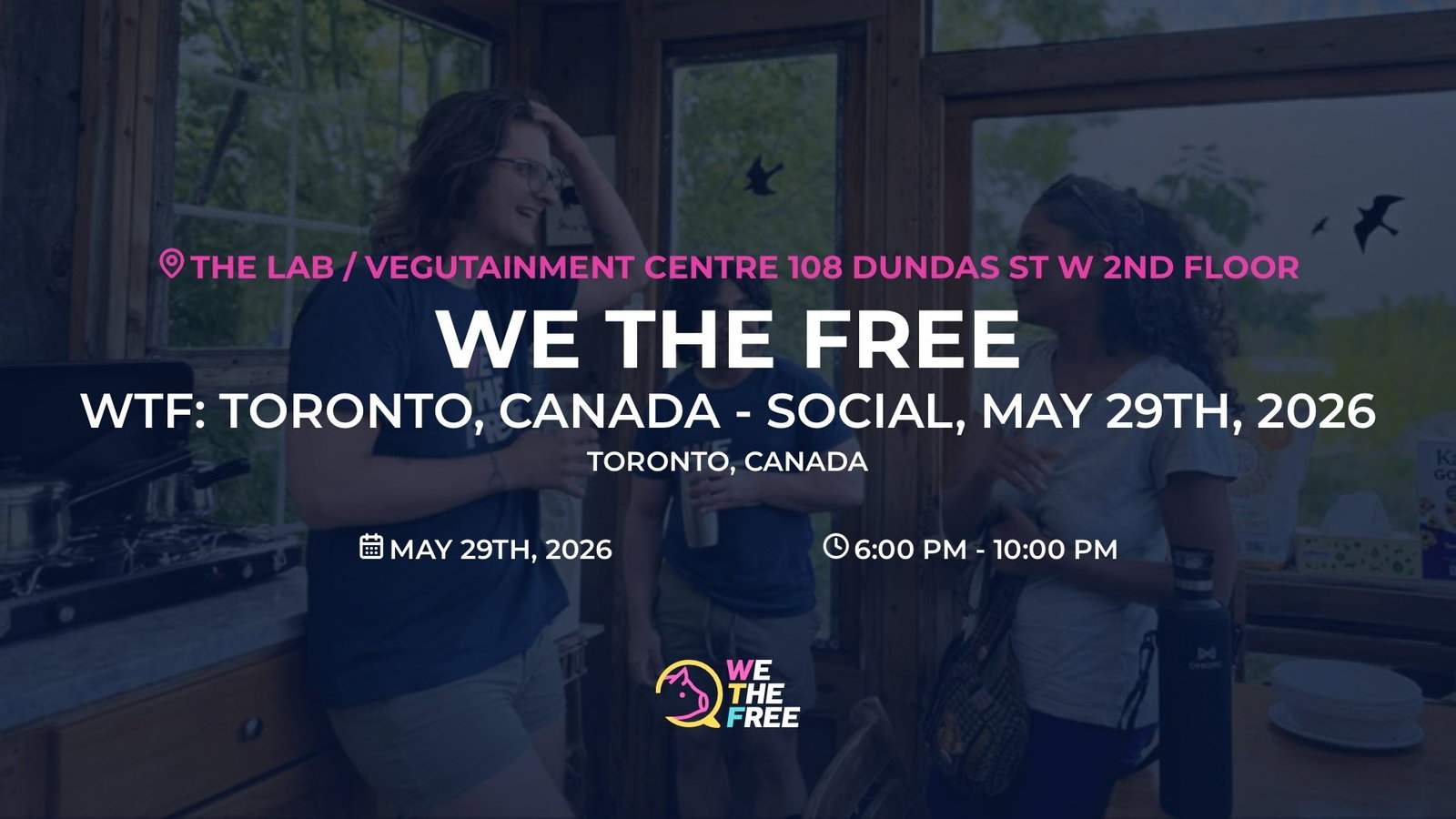 WTF: Toronto, Canada - Social, May 29th, 2026