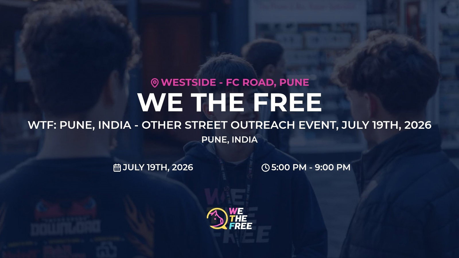 WTF: Pune, India - Other Street Outreach Event, July 19th, 2026