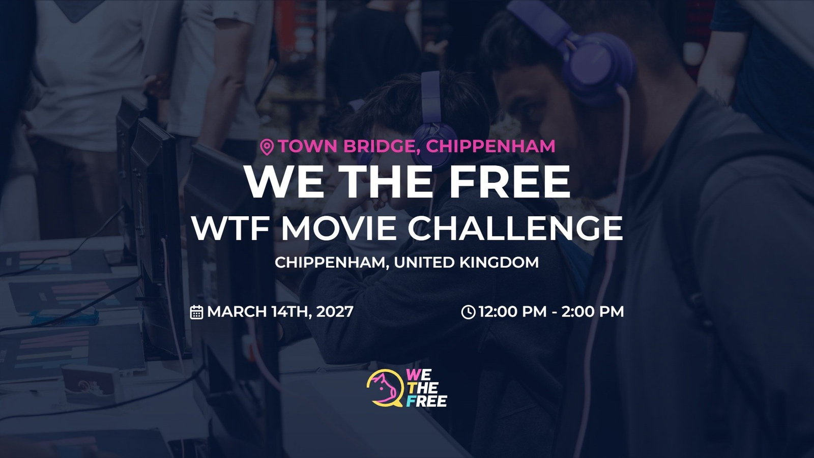 Chippenham Pop-Up Event by WTF: Bristol, England - WTF Movie Challenge, March 14th, 2027