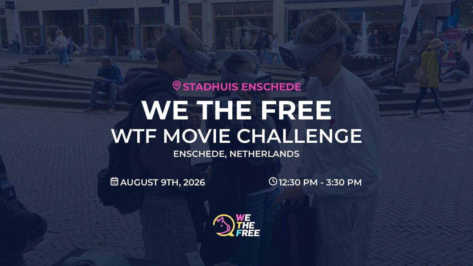 WTF: Enschede, Netherlands - WTF Movie Challenge, August 9th, 2026