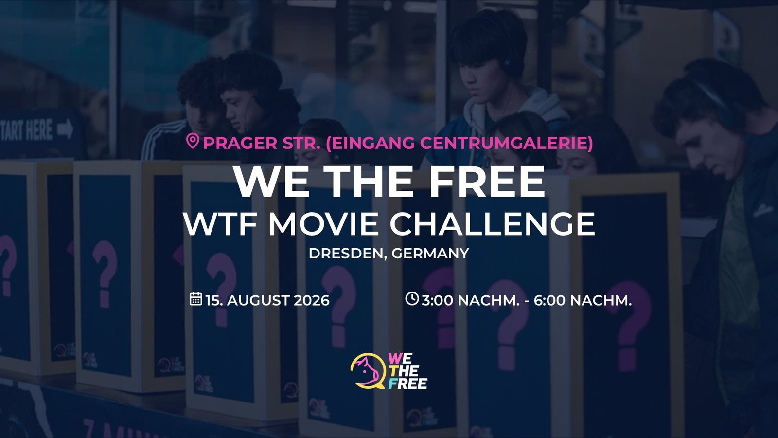 WTF: Dresden, Germany - WTF Movie Challenge, 22. August 2026