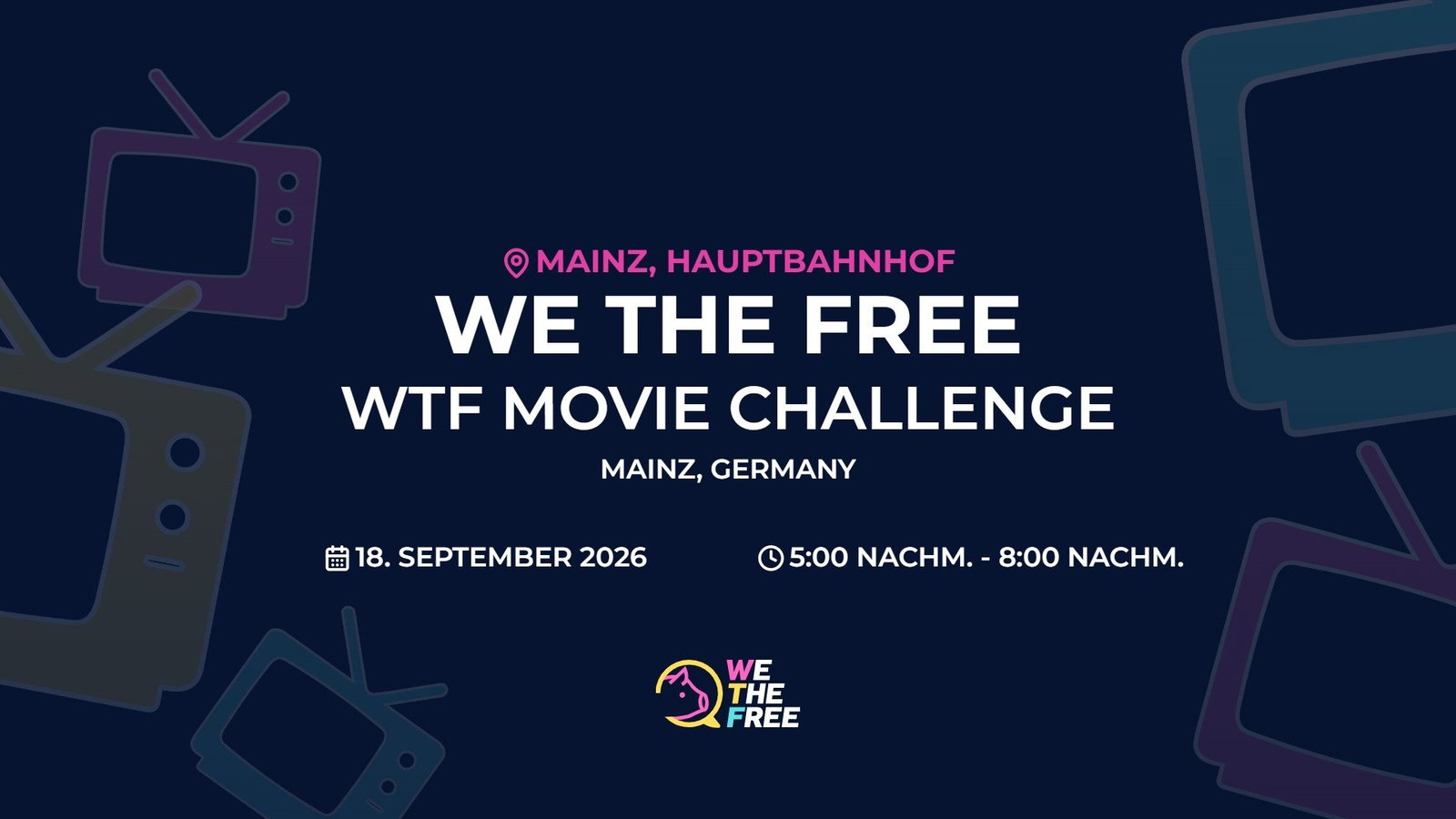 WTF: Mainz, Germany - WTF Movie Challenge, 18. September 2026