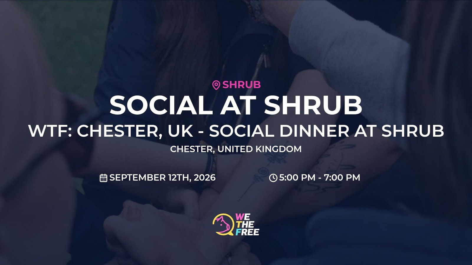 WTF: Chester, UK - Social dinner at Shrub