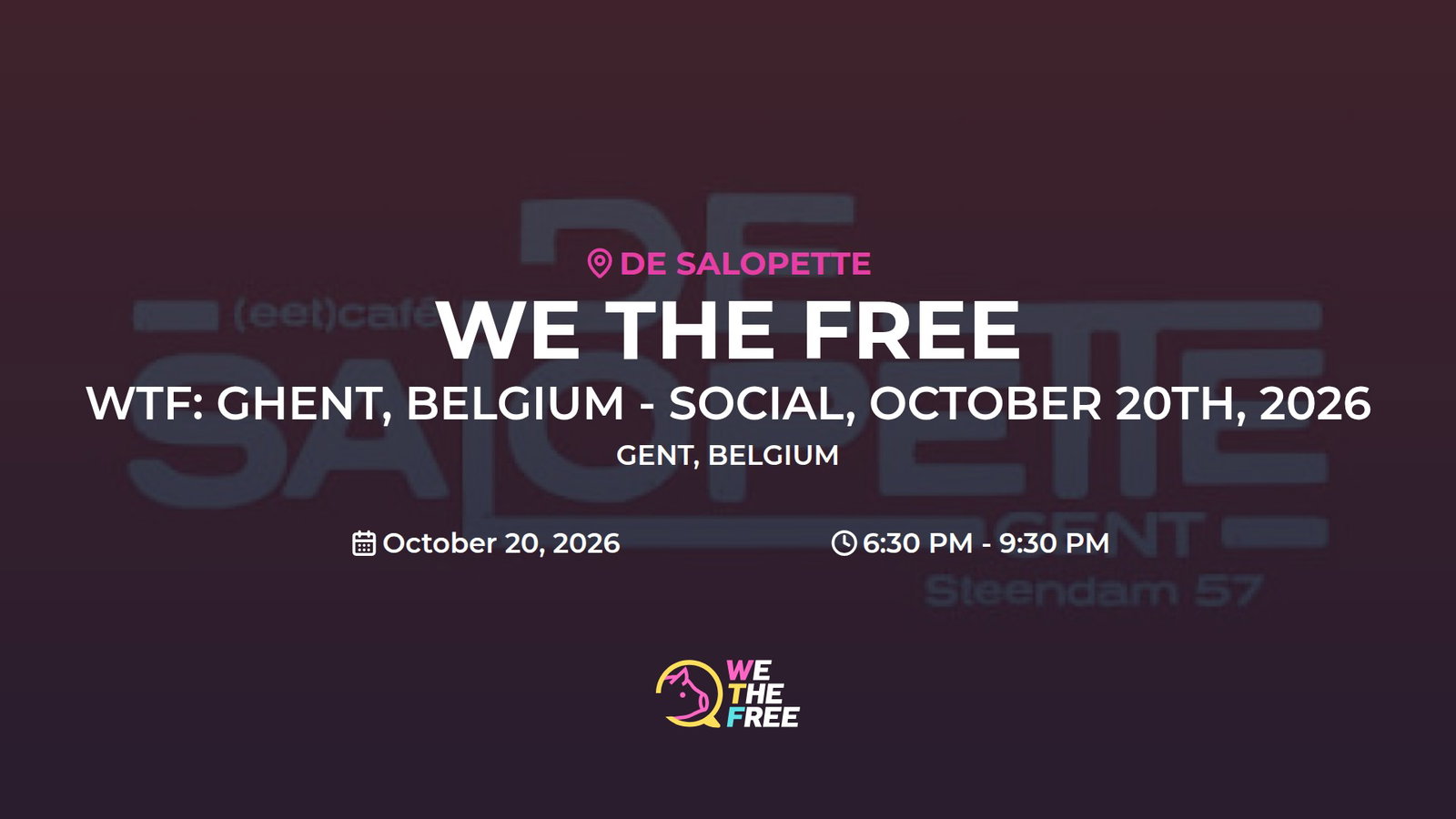 WTF: Ghent, Belgium - Social, October 20th, 2026