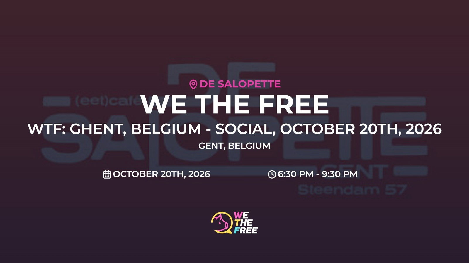 WTF: Ghent, Belgium - Social, October 20th, 2026