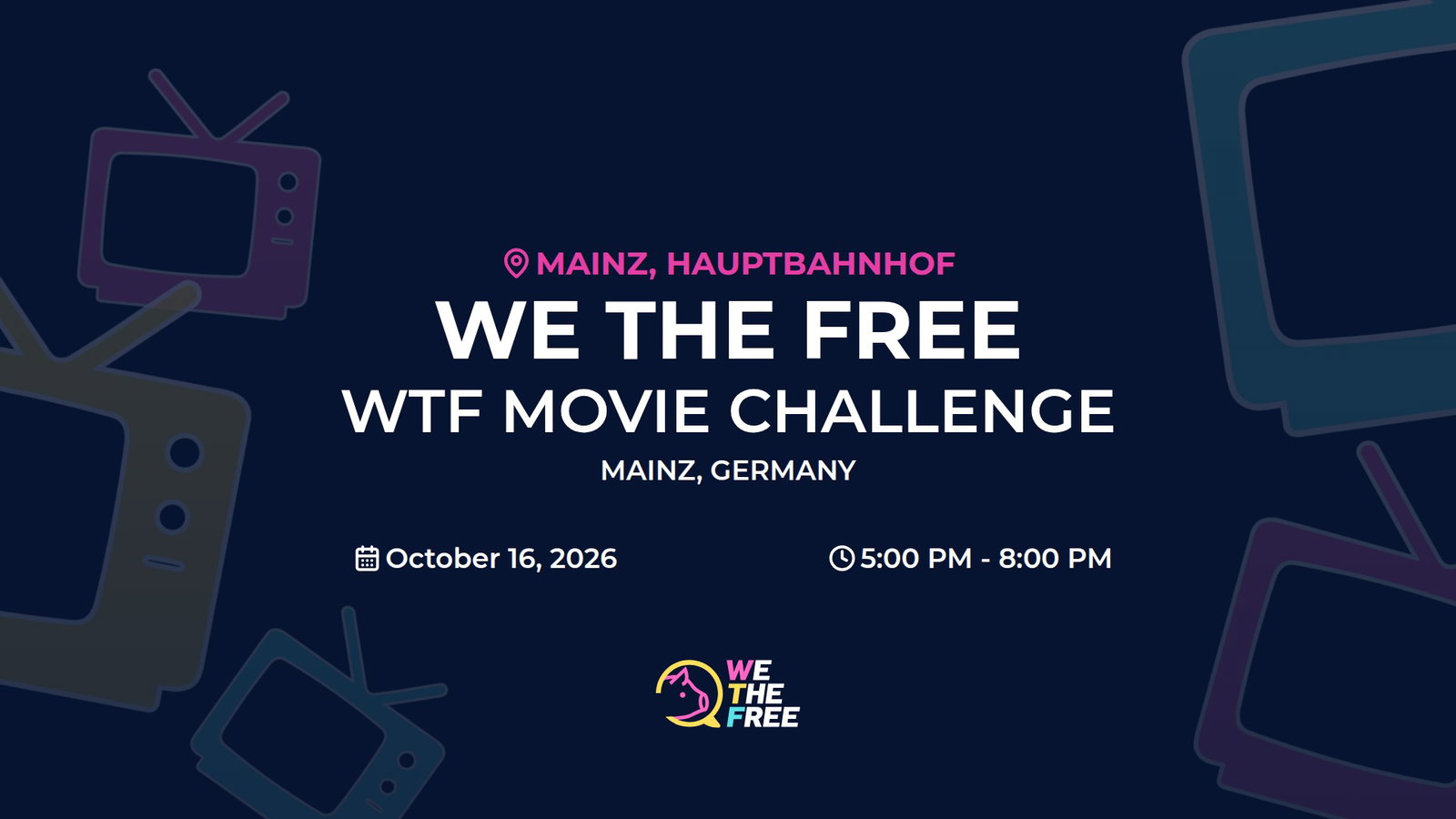 WTF: Mainz, Germany - WTF Movie Challenge, 16. Oktober 2026