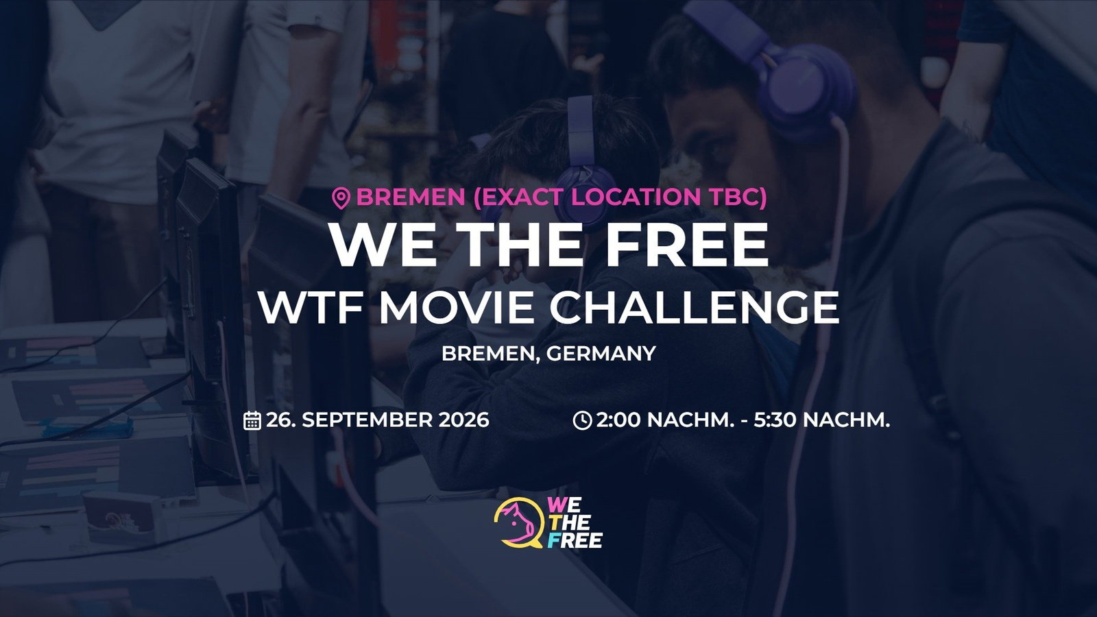 WTF: Bremen, Germany - WTF Movie Challenge, 26. September 2026