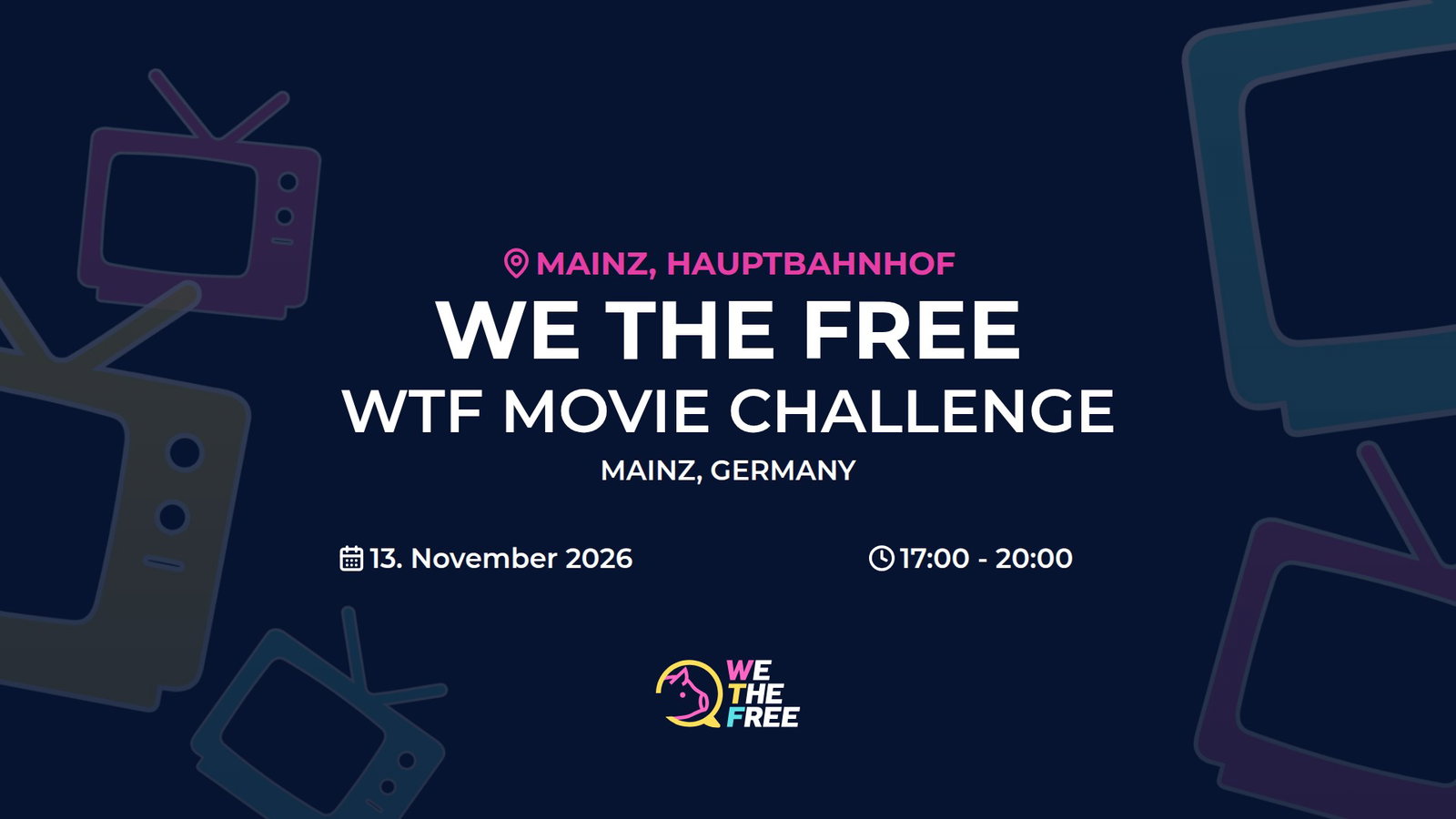 WTF: Mainz, Germany - WTF Movie Challenge, 13. November 2026