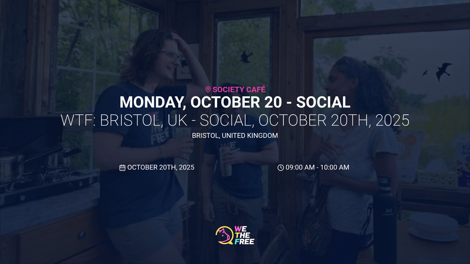 WTF: Bristol, UK - Social, October 20th, 2025