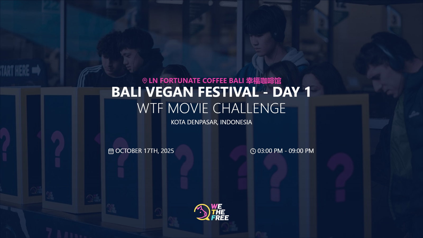 Bali Vegan Festival Day 1 - WTF Movie Challenge, October 17th, 2025