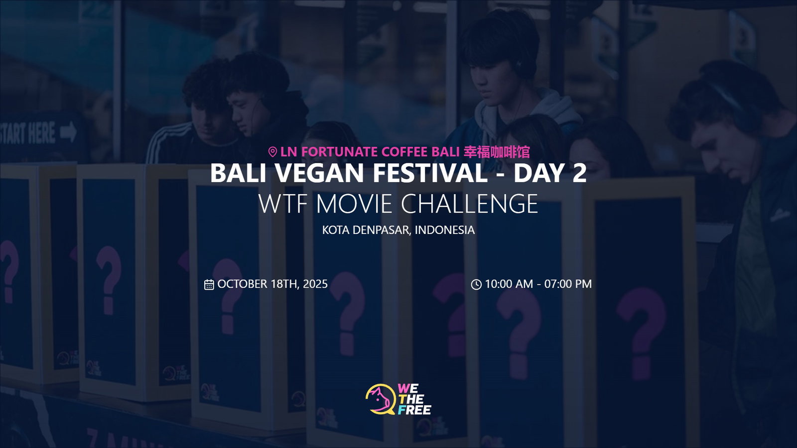 Bali Vegan Festival Day 2 - WTF Movie Challenge, October 18th, 2025