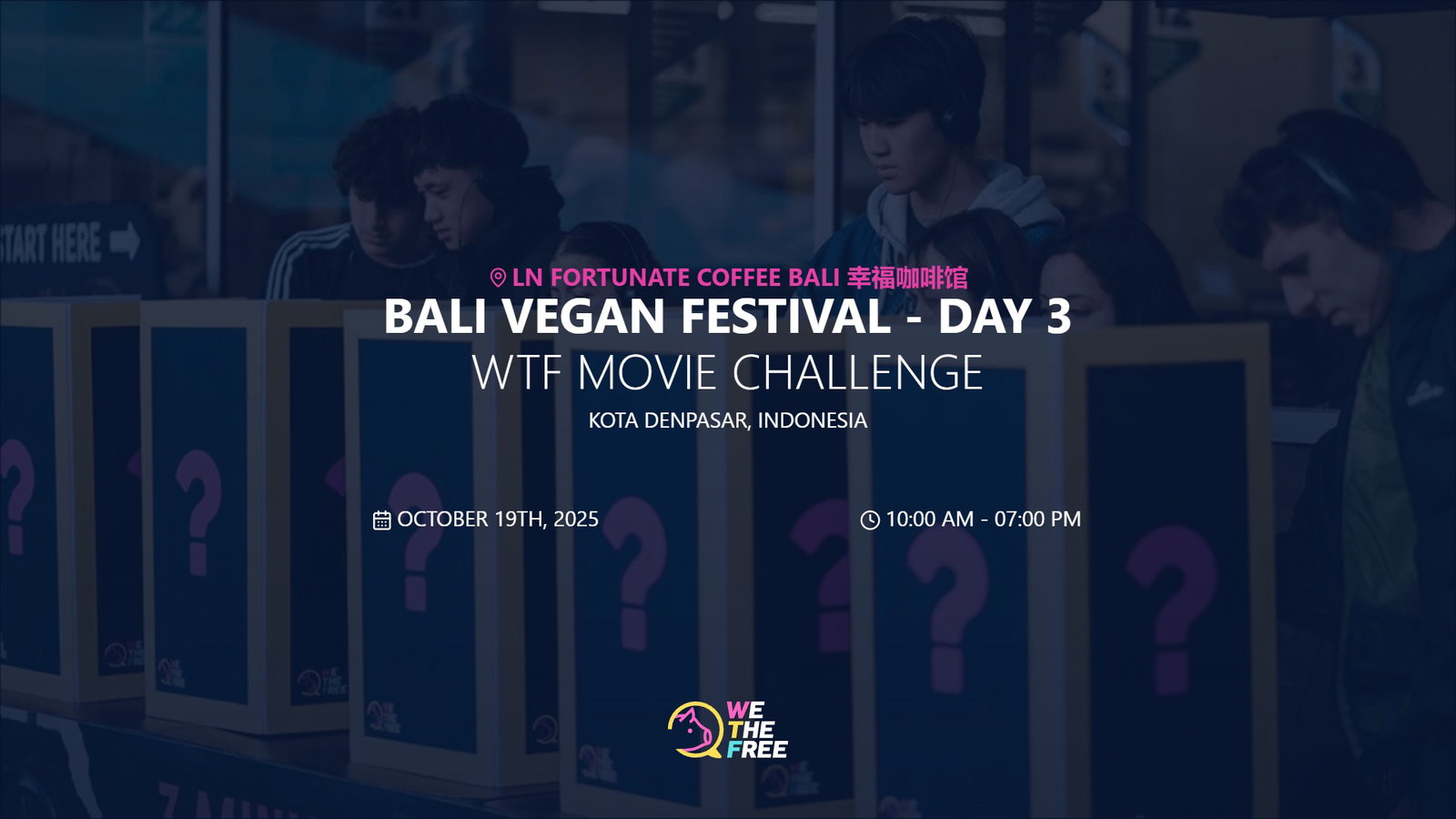 Bali Vegan Festival Day 3 - WTF Movie Challenge, October 19th, 2025