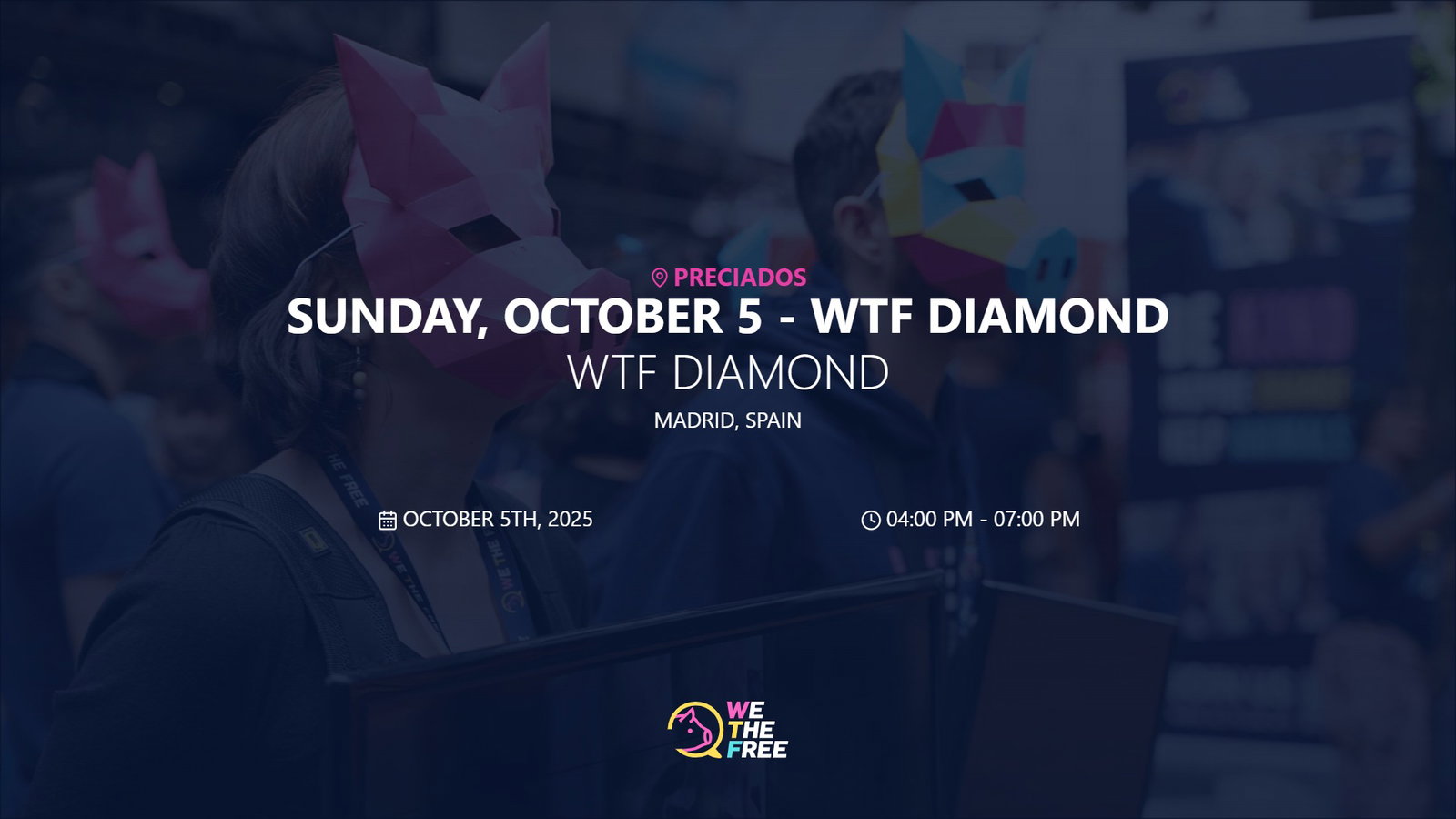 WTF: Madrid, Spain - WTF Diamond, October 5th, 2025