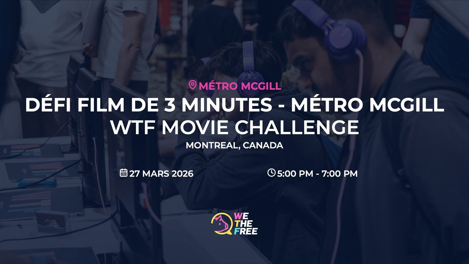 WTF: Montréal, QC - Défi film de trois minutes, 27 mars 2026