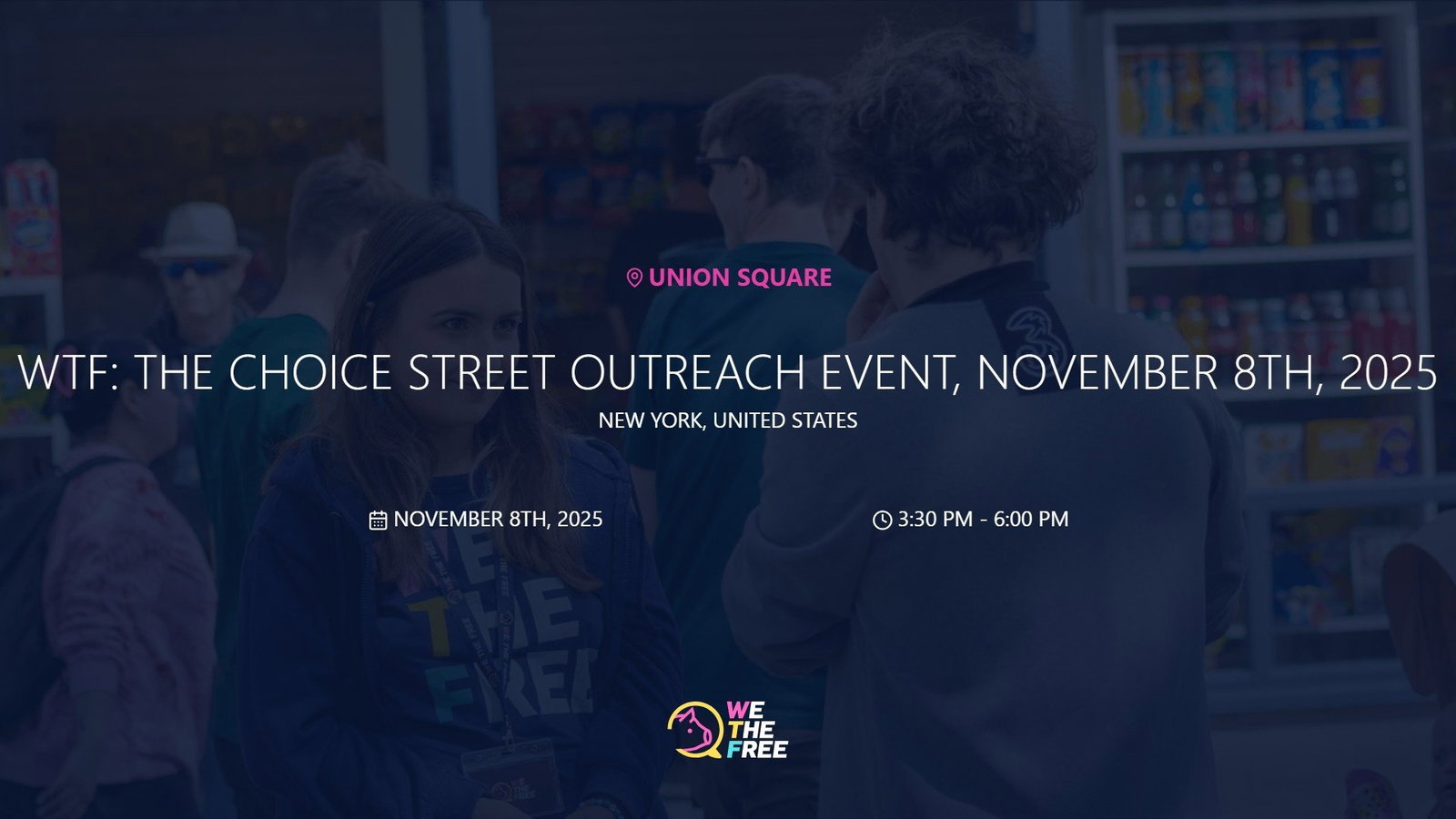 WTF: The Choice Street Outreach Event, November 8th, 2025