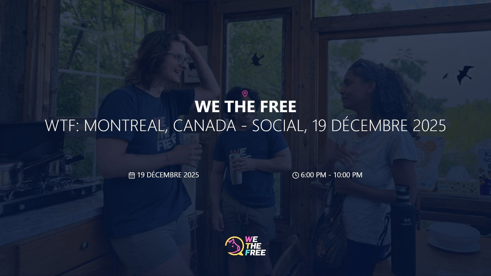 WTF: Montreal, Canada - Social, 19 décembre 2025